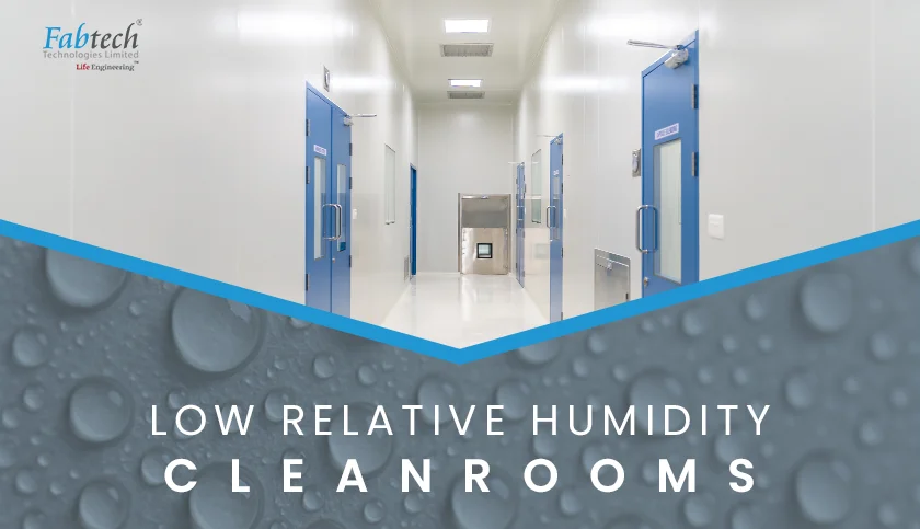 Low-RH cleanroom design for the pharma industry